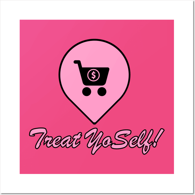 Treat YoSelf Wall Art by Spatski